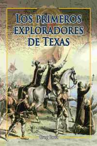 Los Primeros Exploradores de Texas (Early Explorers of Texas)
