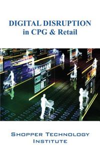 DIGITAL DISRUPTION in CPG & Retail