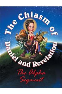 The Chiasm of Daniel and Revelation