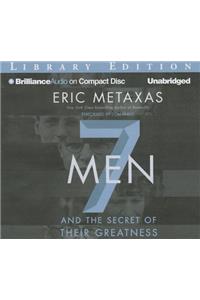 7 Men: And the Secret of Their Greatness