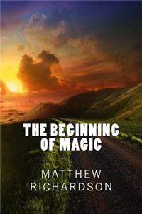 The Beginning Of Magic