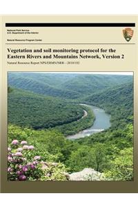 Vegetation and soil monitoring protocol for the Eastern Rivers and Mountains Network, Version 2