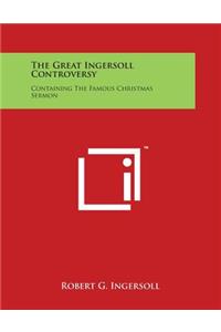 Great Ingersoll Controversy