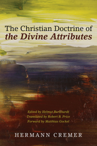 Christian Doctrine of the Divine Attributes