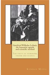 Gottfried Wilhelm Leibniz, the humanist agenda and scientific method
