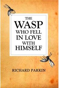 Wasp Who Fell In Love With Himself