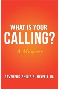 What Is Your Calling?