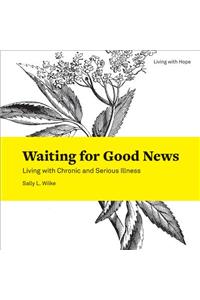 Waiting for Good News