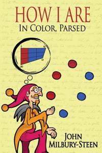 How I Are: In Color, Parsed