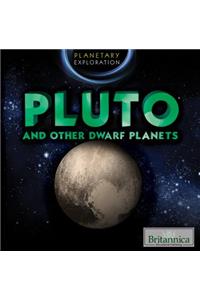 Pluto and Other Dwarf Planets