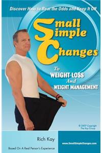Small Simple Changes to Weight Loss and Weight Management