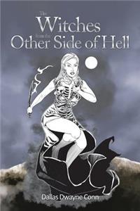 Witches from the Other Side of Hell