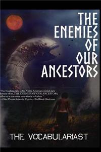 The Enemies of Our Ancestors
