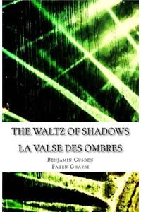 Waltz of Shadows: La Valse des Ombres