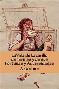 VIDA DE LAZARILLO DE TORMES Y DE SUS FORTUNAS Y ADVERSIDADES (Spanish Edition)