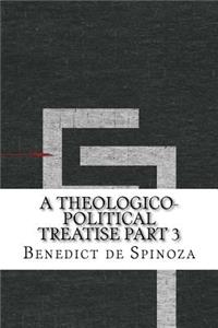 A Theologico-Political Treatise part 3