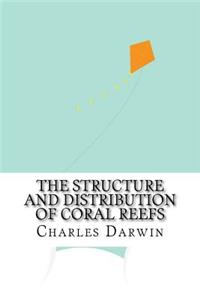The Structure and Distribution of Coral Reefs