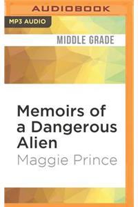 Memoirs of a Dangerous Alien
