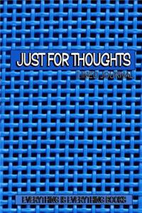 Just for Thoughts Lined Journal/Notebook (Blue Net): Personalized Journal, Notebook Journal, Lined Journal, Travel Notebook, 6x9 Journal: Personalized Journal, Notebook Journal, Lined Journal, Travel Notebook, 6x9 Journal