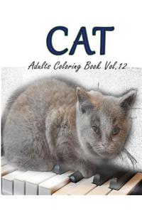 Cat: Adults Coloring Book Vol.12: An Adult Coloring Book of Cats in a Variety of Styles