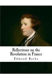 Reflections on the Revolution in France