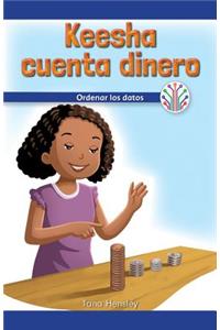 Keesha Cuenta Dinero: Ordenar Los Datos (Keesha Counts Money: Putting Data in Order)