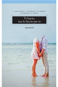Ti lascio, ma lo faccio per te