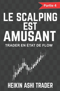 Le scalping est amusant ! 4