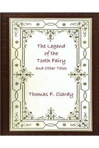 Legend of the Tooth Fairy and Other Tales