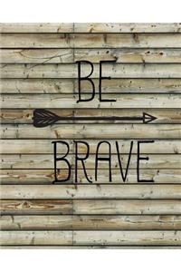 Be Brave, Quote Inspiration Notebook, Dream Journal Diary, Dot Grid - Blank No lined -Graph Paper, 8