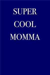 Super Cool Momma