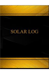 Solar Log (Log Book, Journal - 125 pgs, 8.5 X 11 inches)