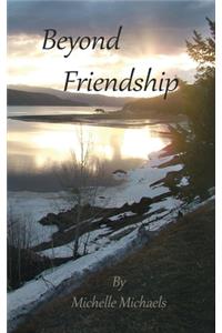 Beyond Friendship
