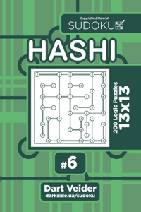 Sudoku Hashi - 200 Logic Puzzles 13x13 (Volume 6)