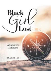 Black Girl Lost: A Survivor's Testimony