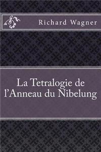 La Tetralogie de l'Anneau du Nibelung