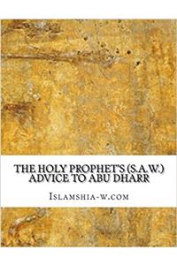 The Holy Prophets S.a.w. Advice to Abu Dharr