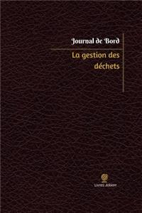 La gestion des déchets Journal de bord