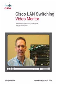 Cisco LAN Switching Video Mentor