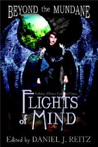 Beyond the Mundane: Flights of Mind