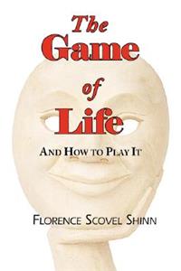Game of Life - And How to Play It