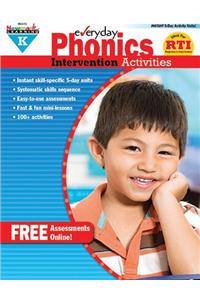 Everyday Phonics Intervention Activities Grade K New! [With CDROM]