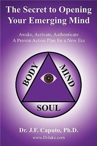The Secret to Opening Your Emerging Mind