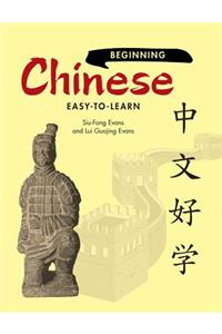 Beginning Chinese: Easy-To-Learn