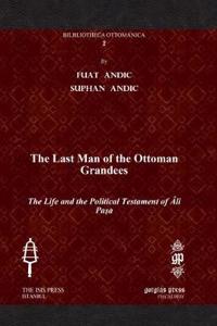 The Last Man of the Ottoman Grandees