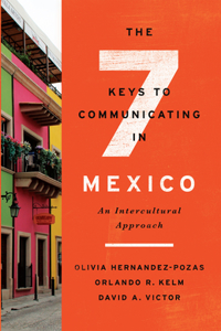 The Seven Keys to Communicating in Mexico