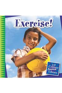 Exercise!
