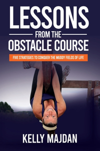 Lessons from the Obstacle Course