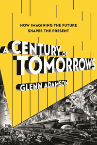 Century of Tomorrows