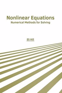 Nonlinear Equations: Numerical Methods for Solving